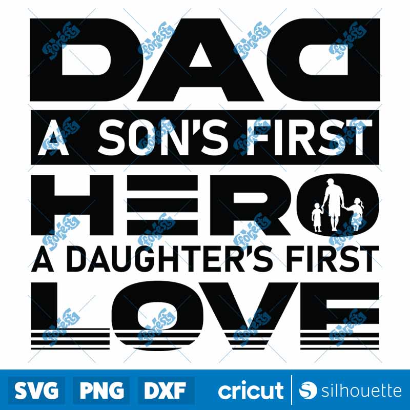 A Sons First Hero A Daughters
First Love SVG