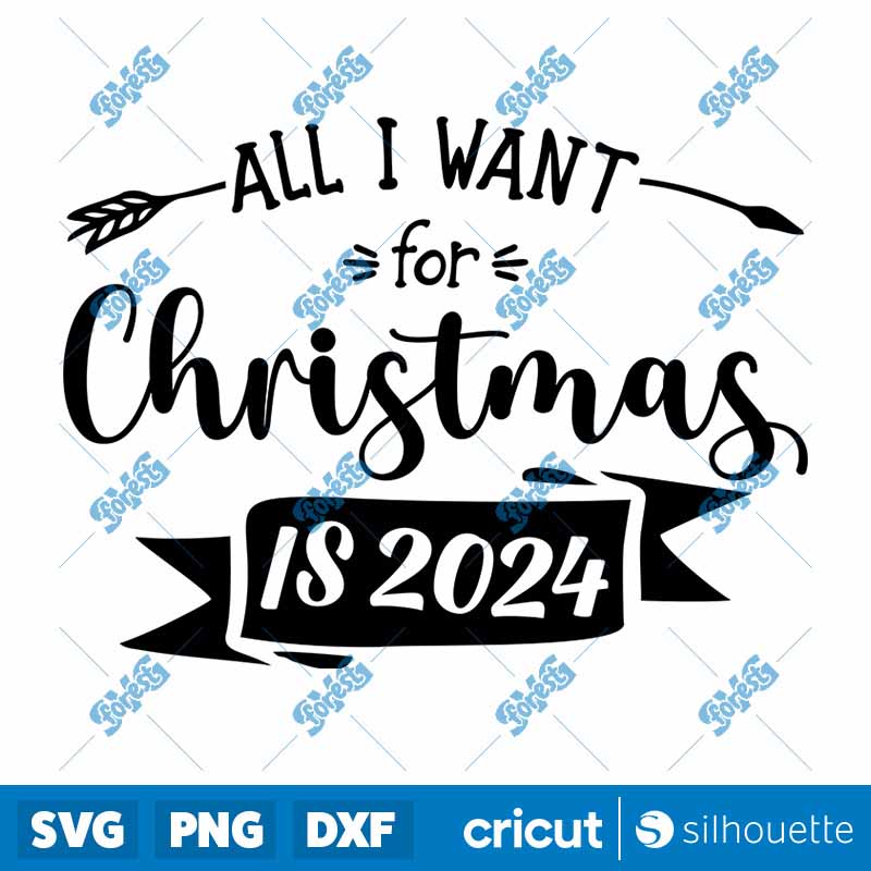 All I Want For Christmas Is
  2024 SVG