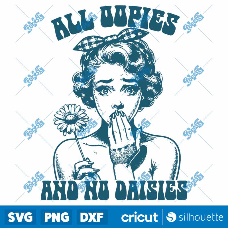 All Oopsies And No Daisies SVG