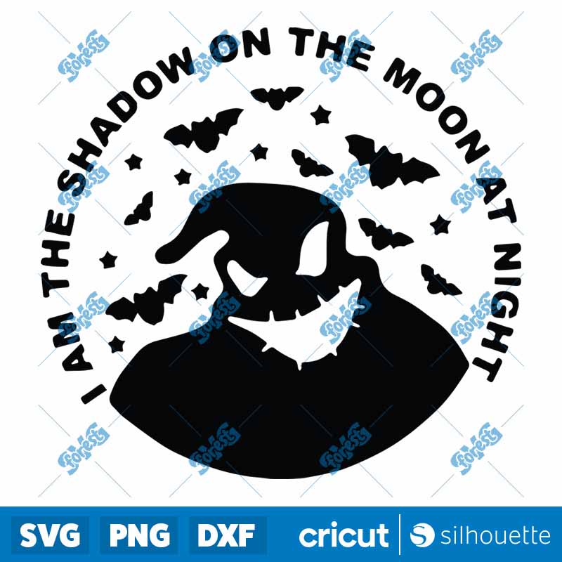 Am The Shadow On The Moon At
  Night Oogie Boogie SVG