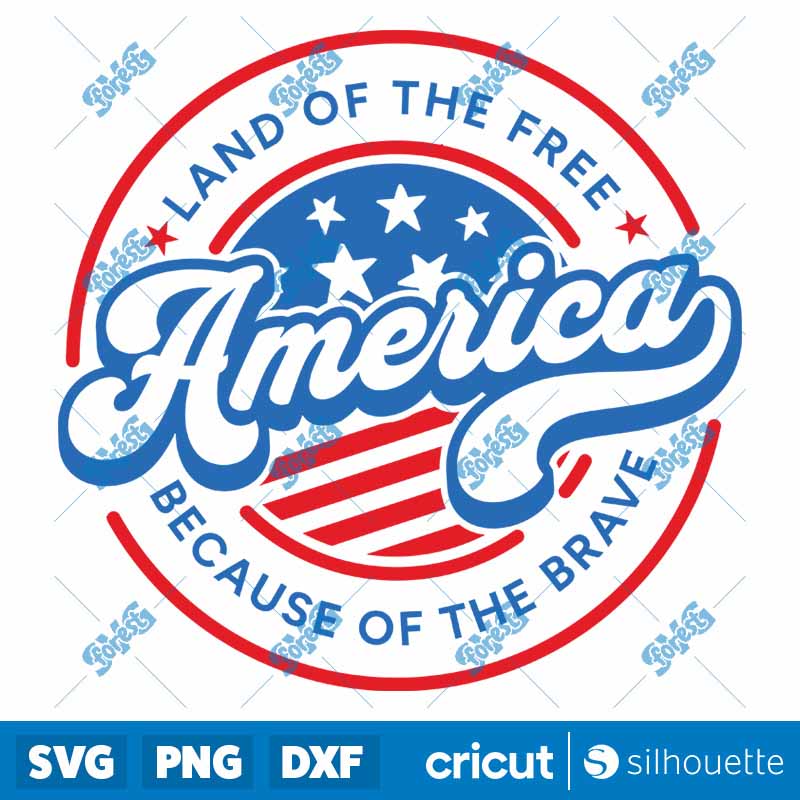 America Land Of the Free
  Because Of the Brave SVG