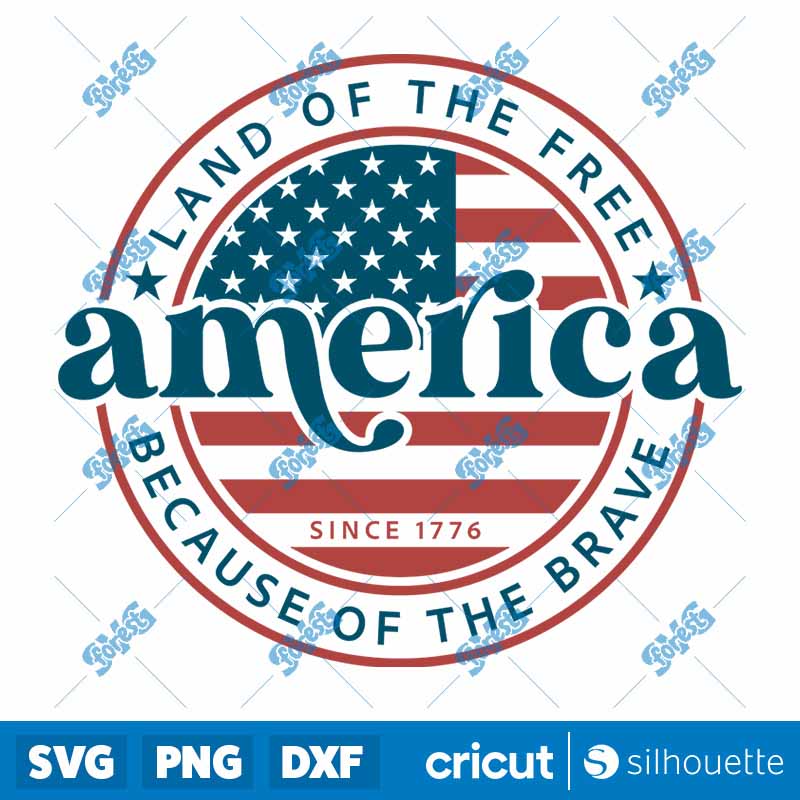 America Land Of The Free
Because Of The Brave SVG