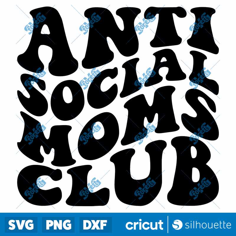 Anti Social Moms Club SVG