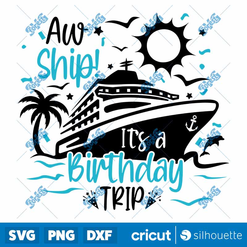 Aw Ship! It's a Birthday Trip
  SVG