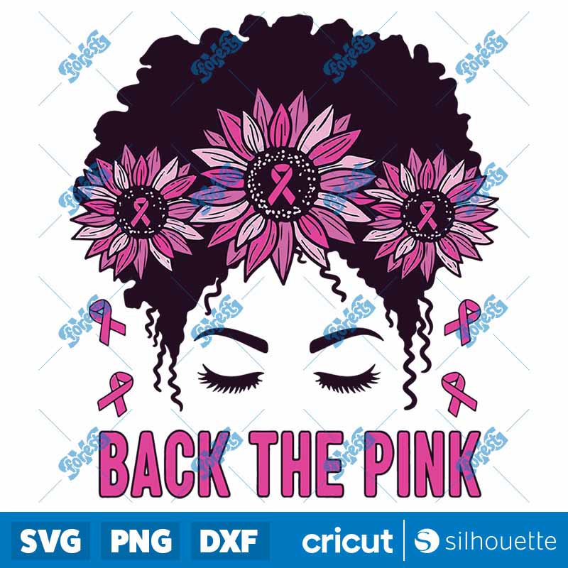 Back The Pink Breast Cancer
Awareness Messy Bun Pink Ribbon SVG