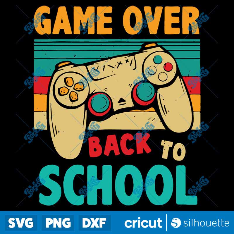 Back To School Game Over First
Day Of School Funny Gamer SVG