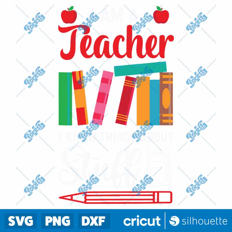 Back To School Im A Teacher
School Teach Quote SVG