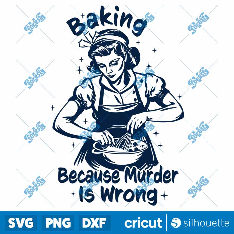 Baking Because Murder Is Wrong
  SVG