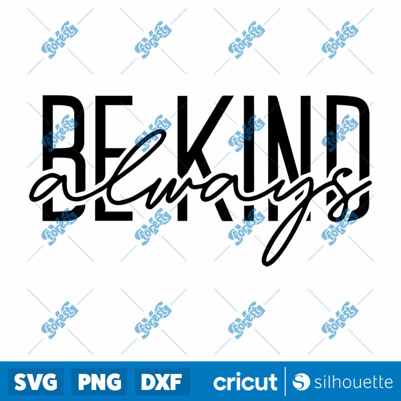 Be Kind Always SVG