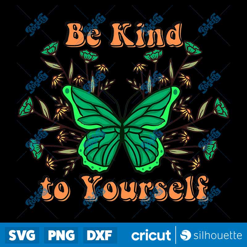 Be Kind To Yourself
  Sublimation PNG