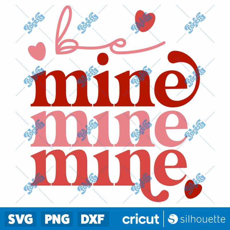 Be Mine Mine Mine SVG