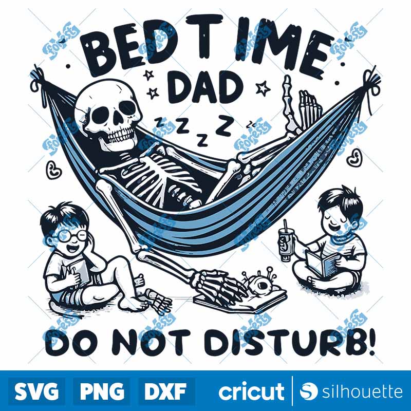 Bed Time Dad Do Not Disturb
  SVG