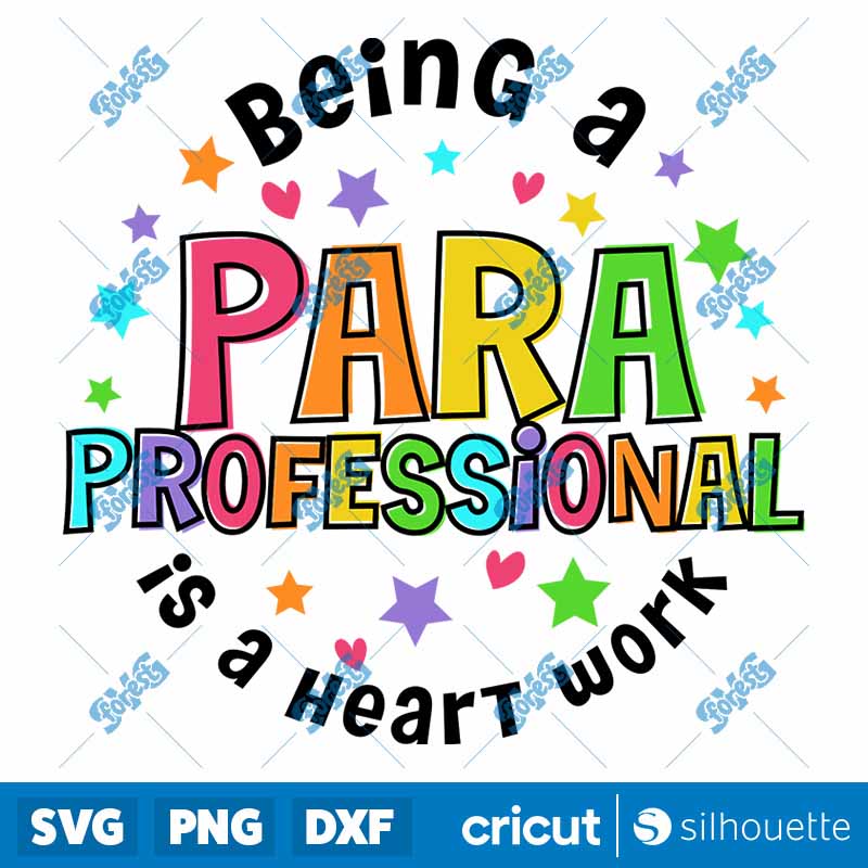 Being A Para Professional Is A
  Heart Work SVG