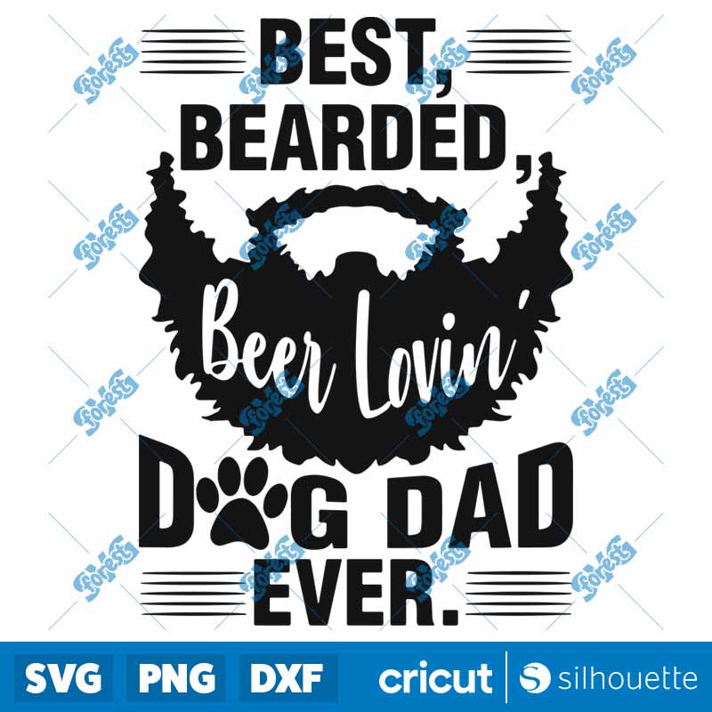 Best Bearded Beer Lovin Dog
  Dad Ever SVG