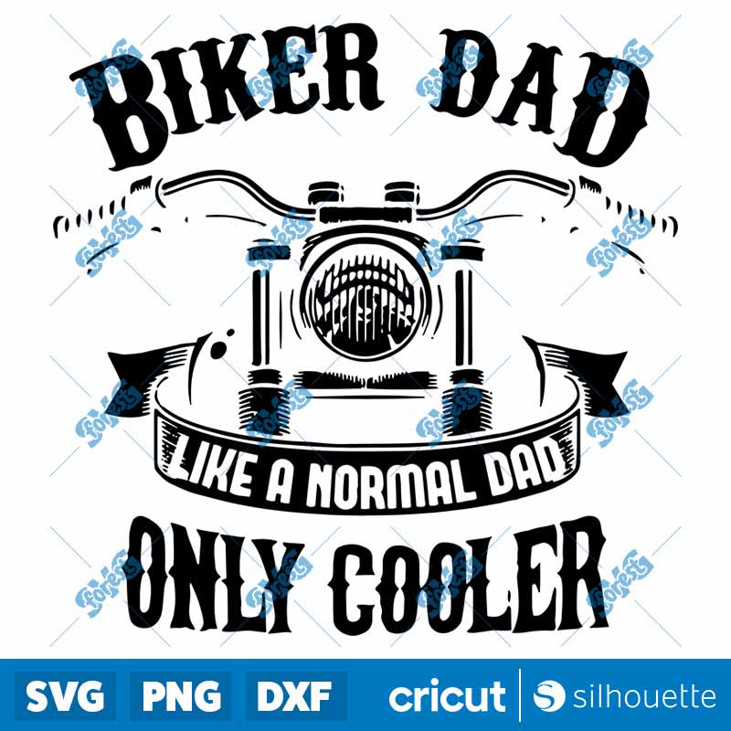 Biker Dad Like A Normal Dad
  Only Cooler SVG