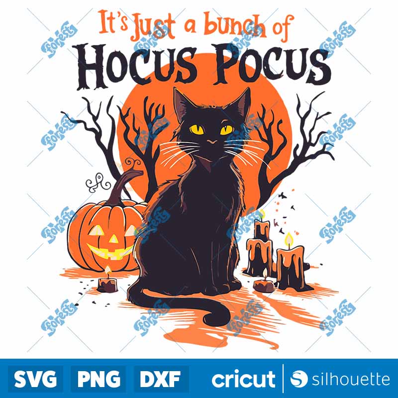 Black Cat Its Just A Bunch Of
  Hocus Pocus SVG