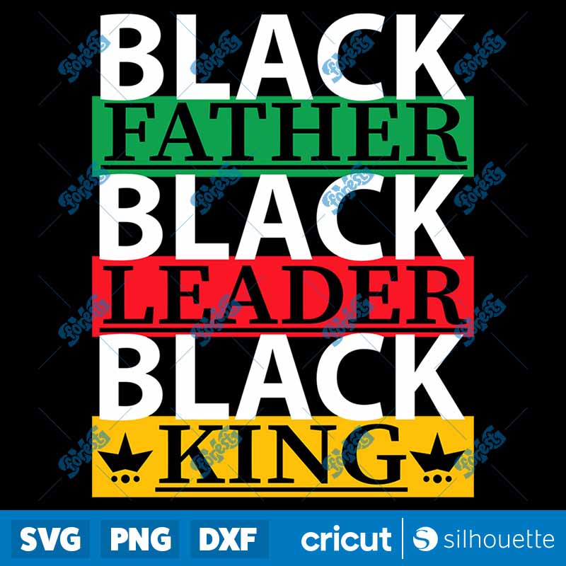 Black Father Black Leader
  Black King SVG