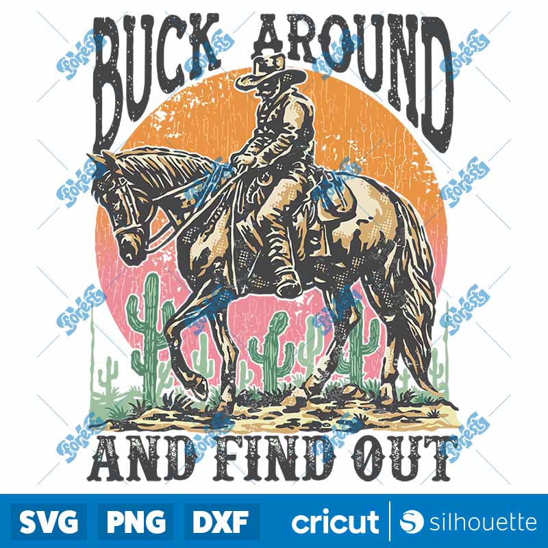 Buck Around And Find Out SVG