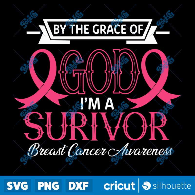 By The Grace Of God I'm A
Survivor SVG