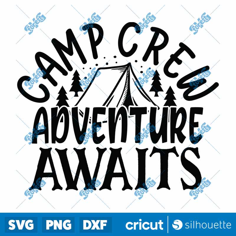 Camp Crew Adventure Awaits SVG