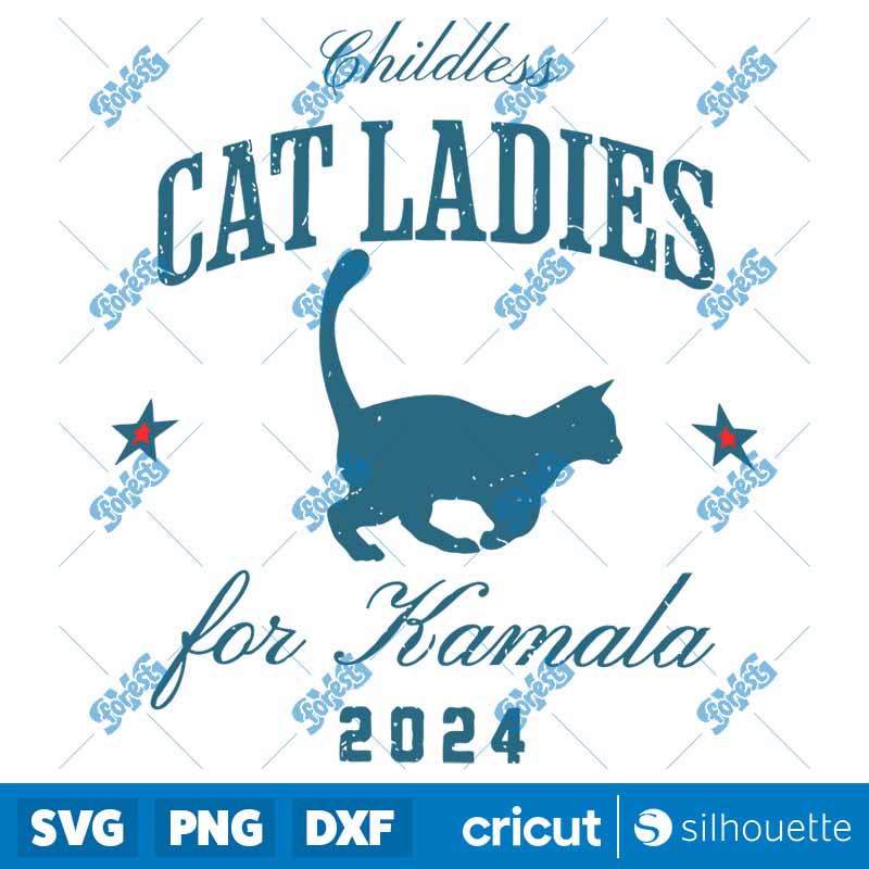 Childless Cat Ladies For
  Kamala 2024 SVG