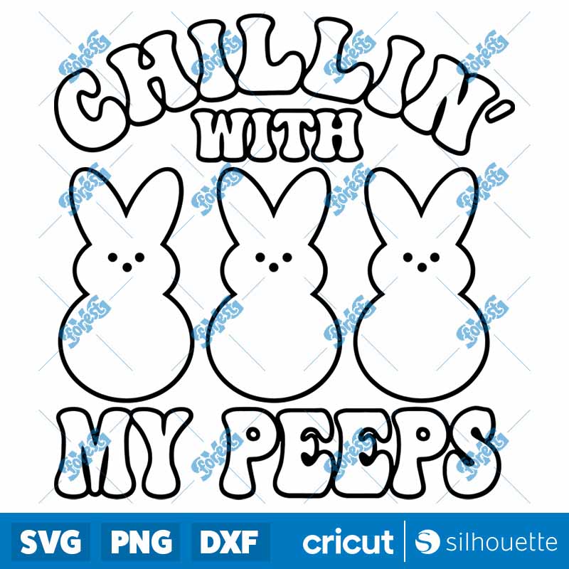 Chillin? With My Peeps SVG