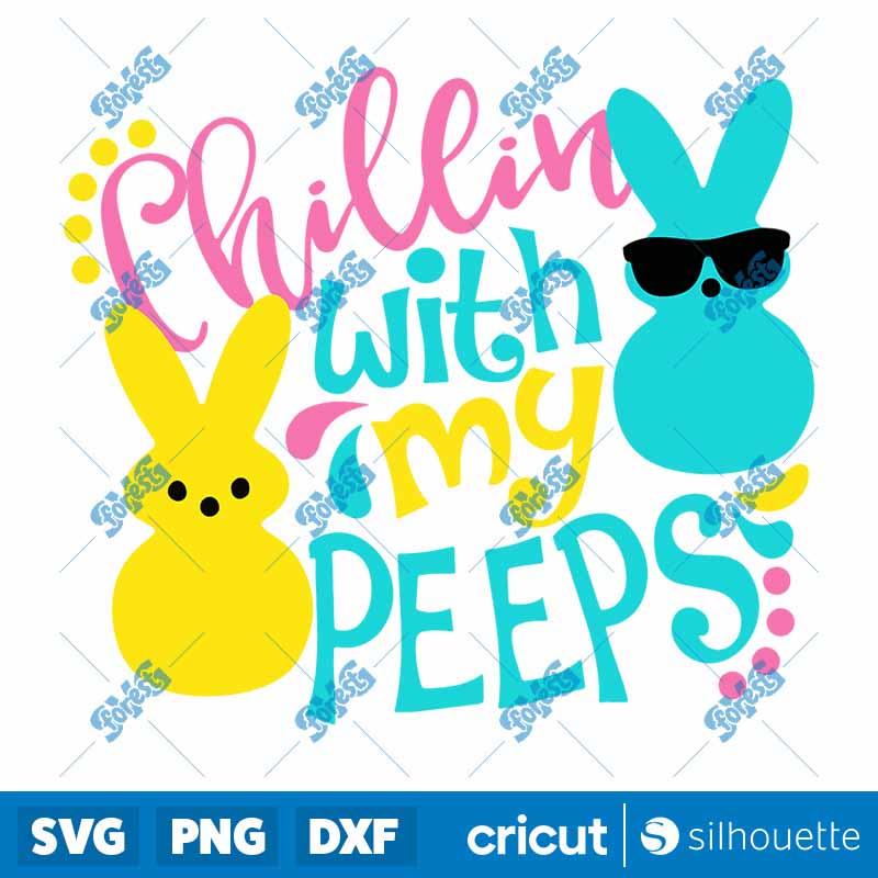 Chillin With My Peeps SVG