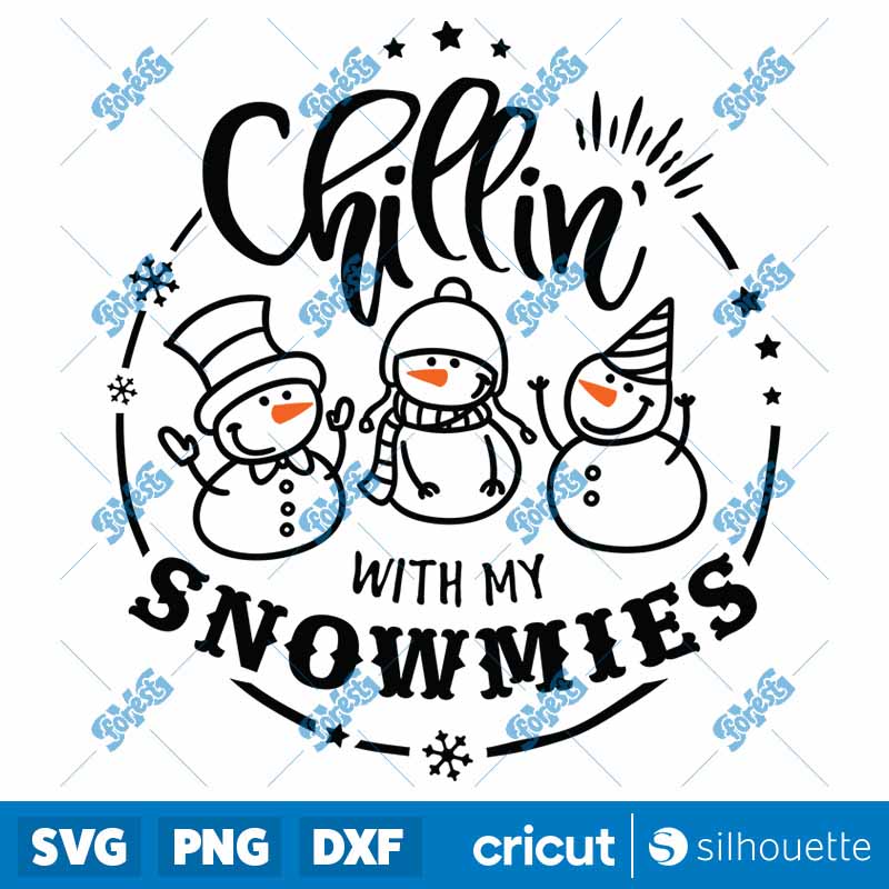 Chillin With My Snowmies SVG