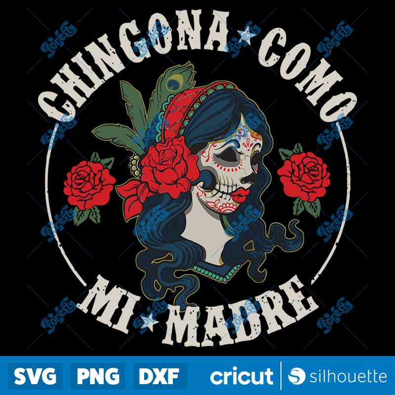 Chingona Como MI'madre SVG