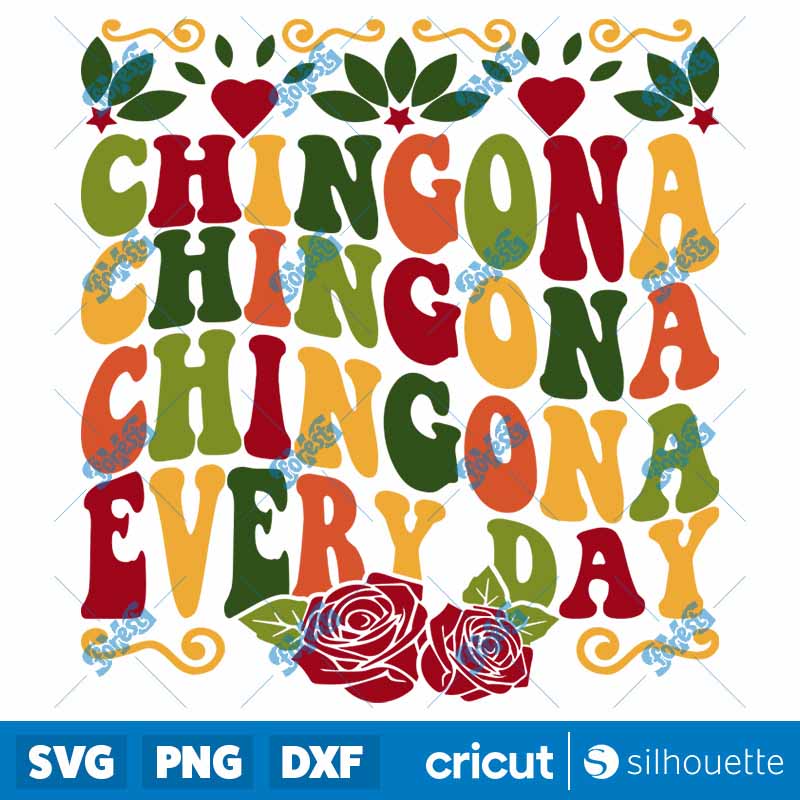 Chingona Every Day SVG