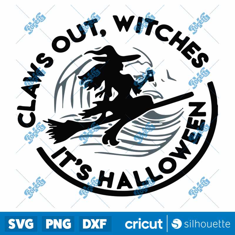 Claws Out Witches Its
  Halloween SVG