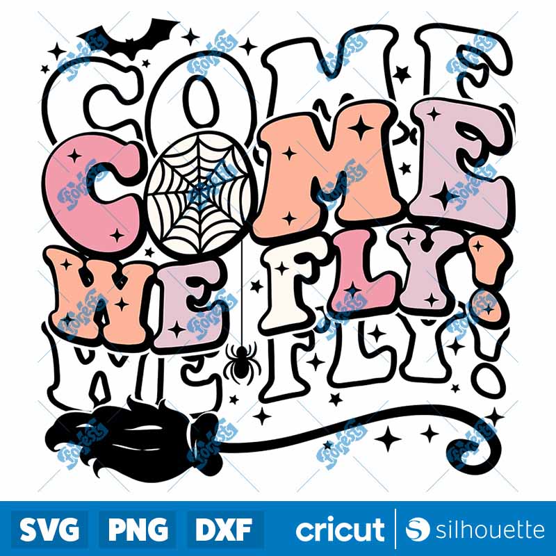 Come We Fly SVG