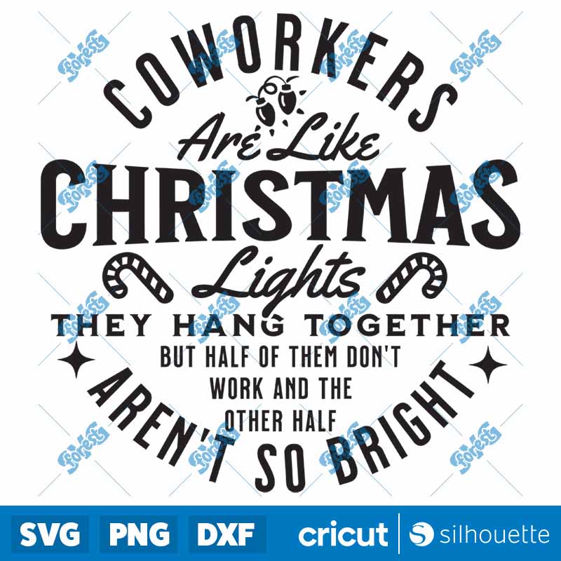 Coworkers Are Like Christmas
  Lights SVG