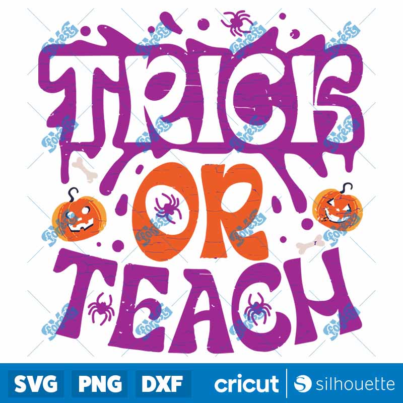 Cute Halloween Teacher Trick
  Or Teach SVG