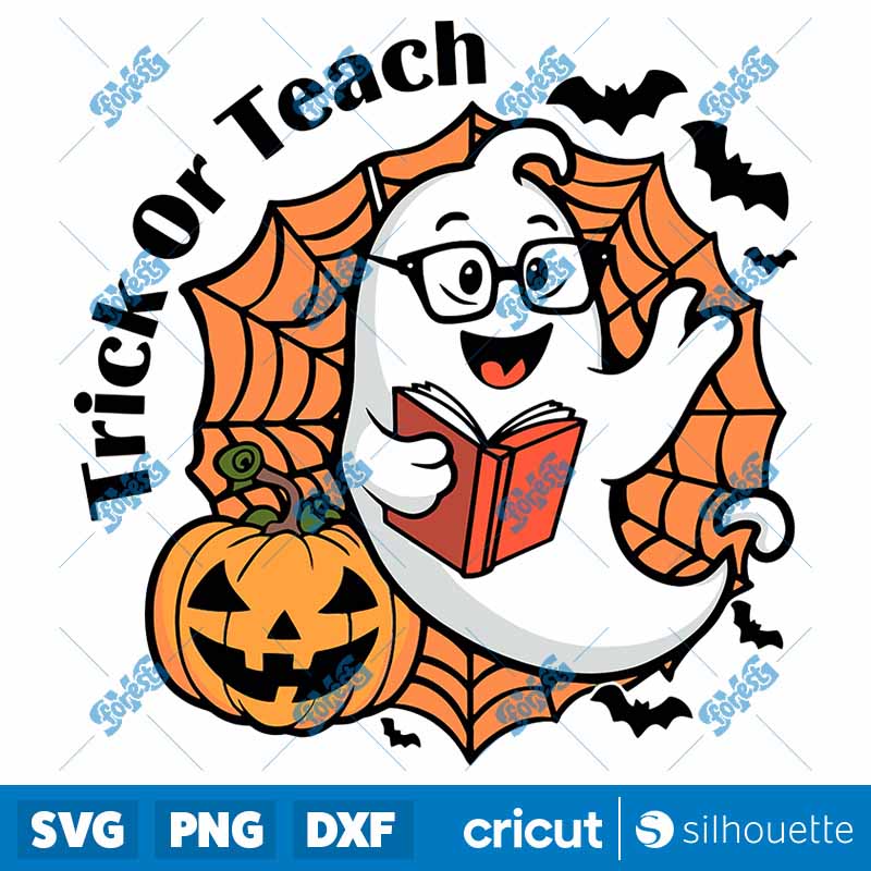 Cute Trick Or Teach Spooky
  Teacher Halloween SVG