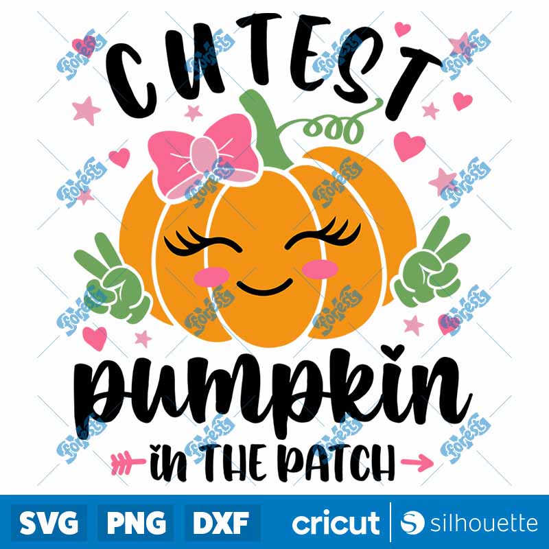 Cutest Pumpkin In The Patch
  SVG