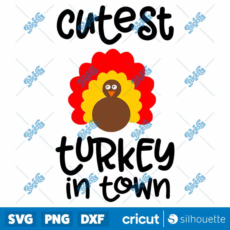 Cutest Turkey In Town SVG