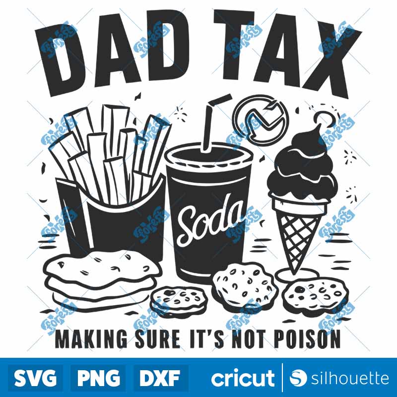 Dad Tax Making Sure Its Not
  Poison SVG