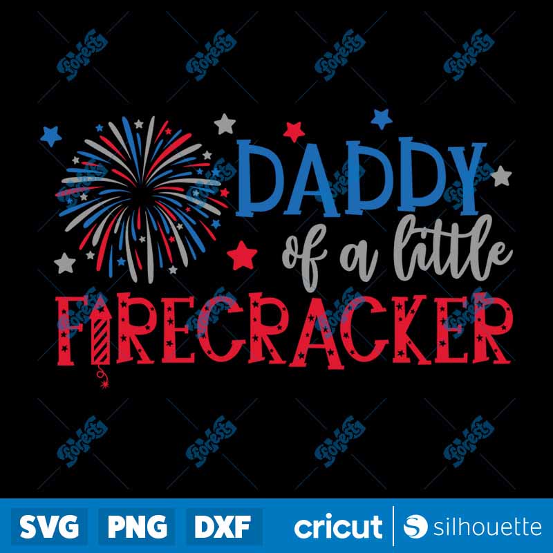 Daddy of a Little Firecracker
SVG