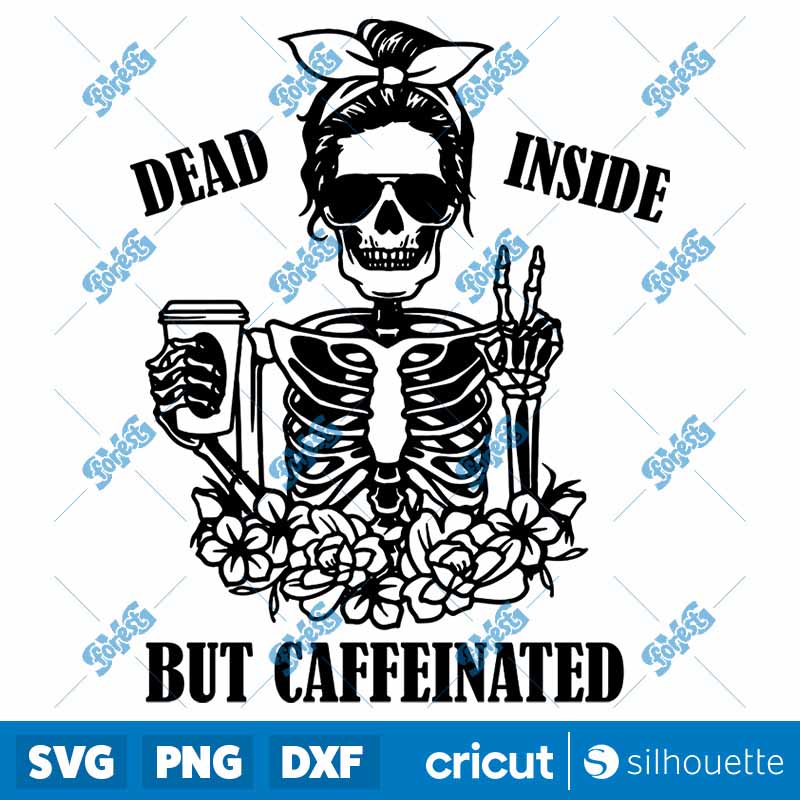 Dead Inside But Caffeinated
SVG-PNG