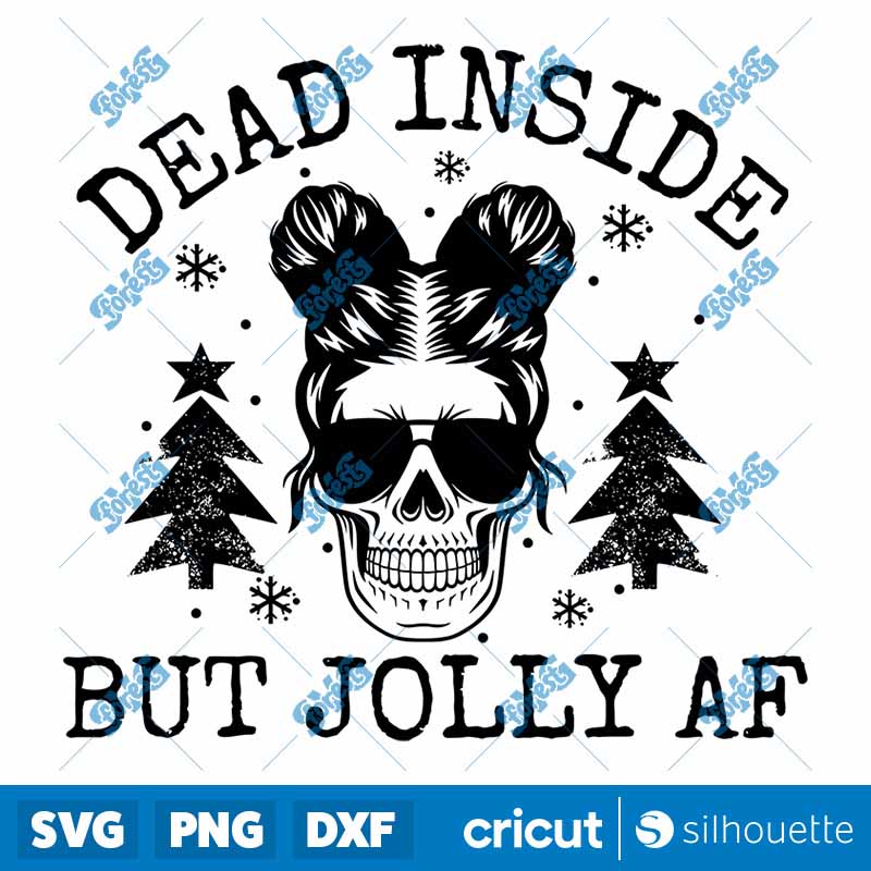 Dead Inside But Jolly AF SVG