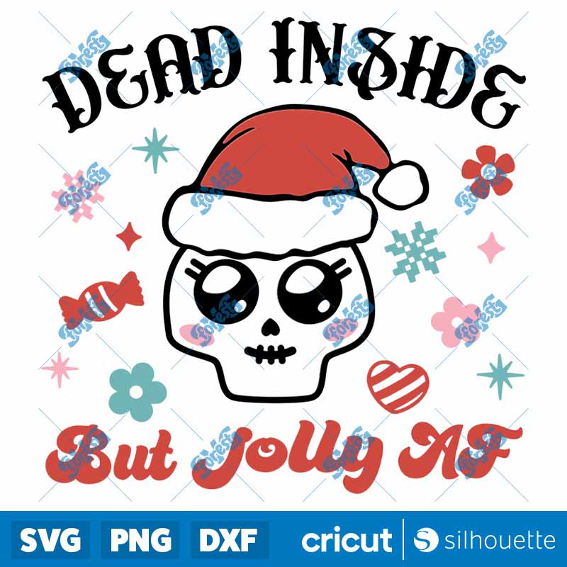 Dead Inside but Jolly AF SVG