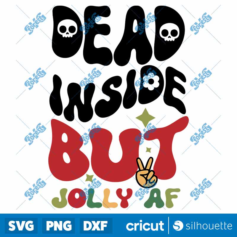 Dead Inside But Jolly AF
SVG-PNG