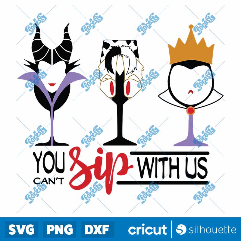 Disney Villains You Can't Sip
  With Us SVG