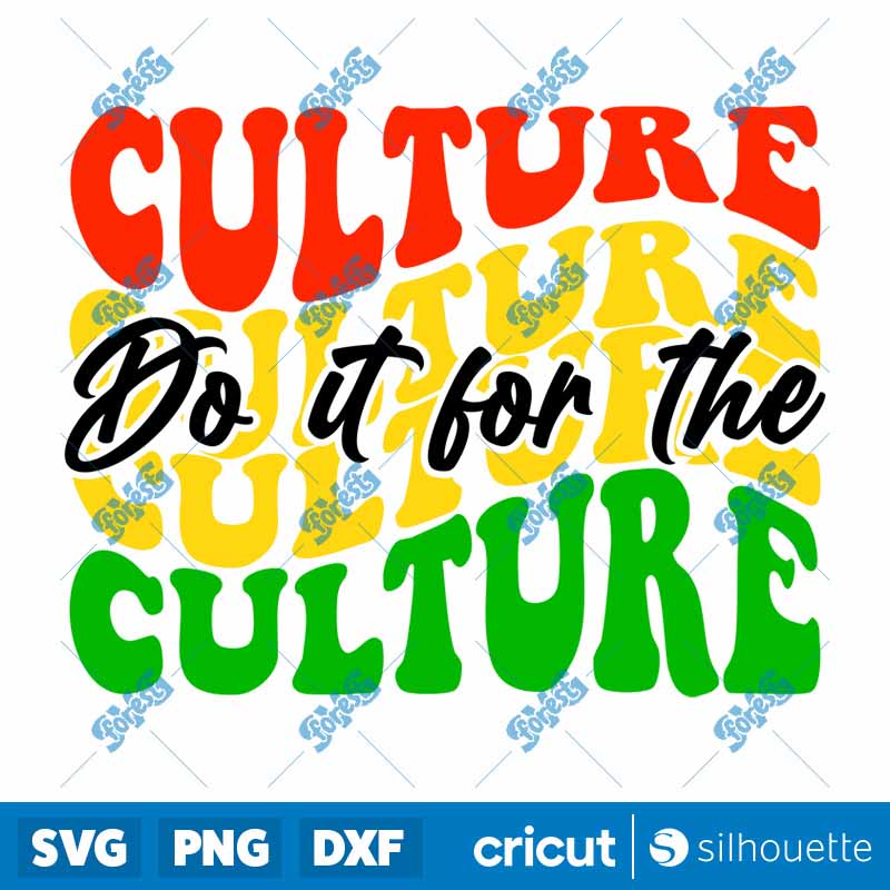 Do It For The Culture SVG