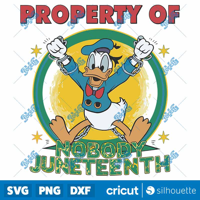 Donald Duck Property Of Nobody
  Juneteenth SVG