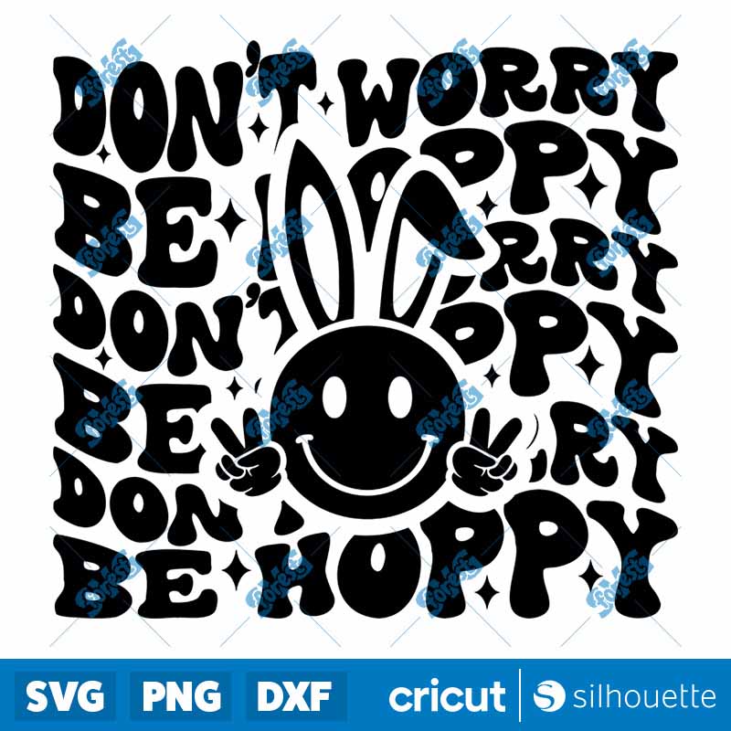 Don't Worry Be Hoppy SVG