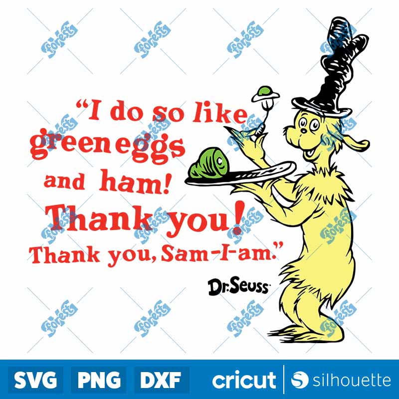 Dr Seuss I Do So Like Green
  Eggs And Ham SVG