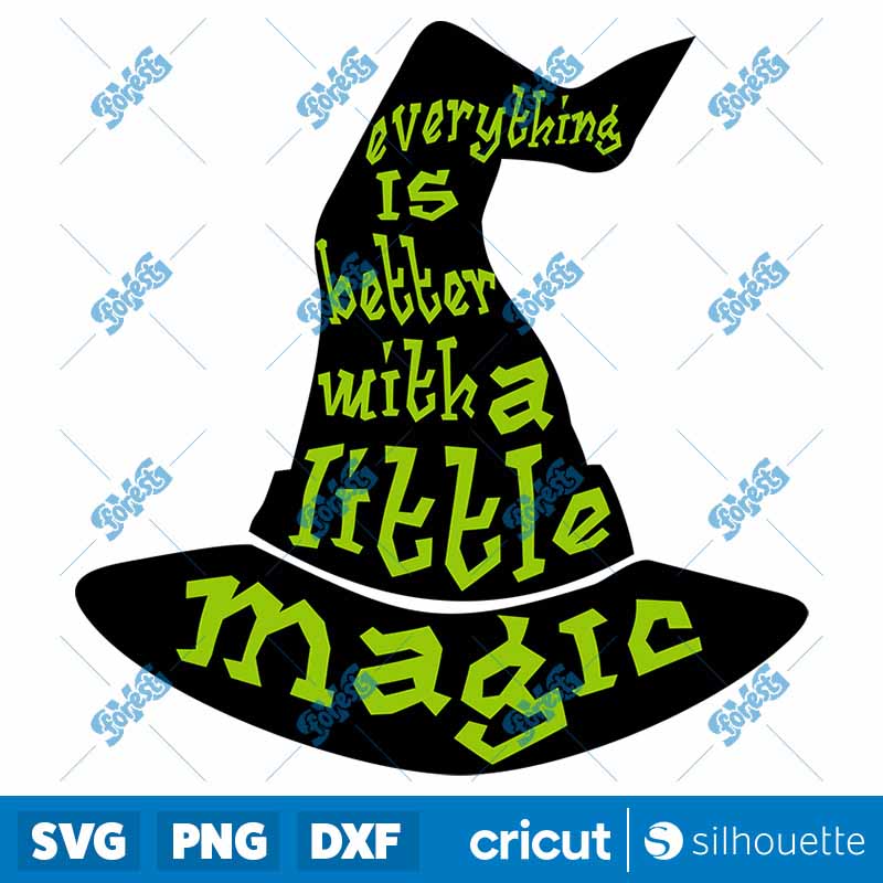 Everything Is Better With A
  Little Magic Halloween SVG