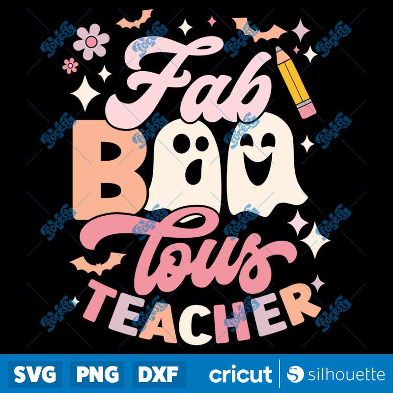 Fab Boo Lous Teacher SVG